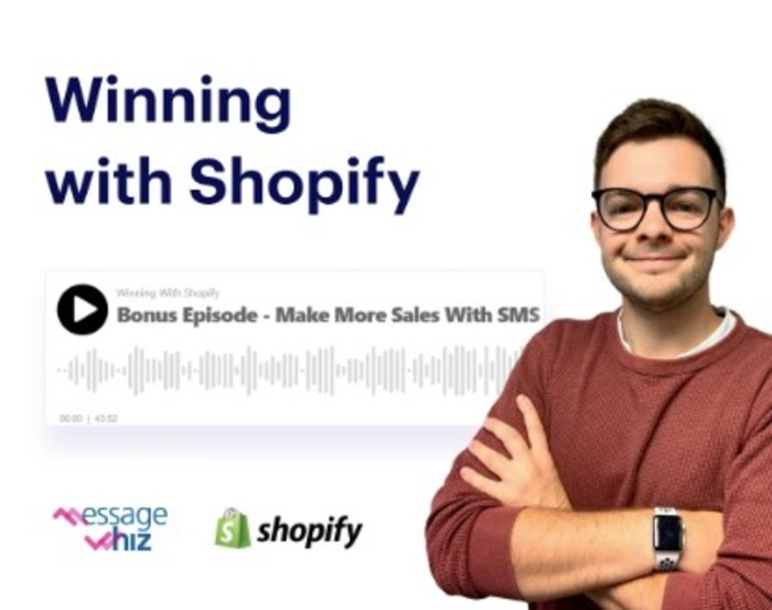 MessageWhiz featured on the Winning with Shopify podcast | Message Whiz blog image