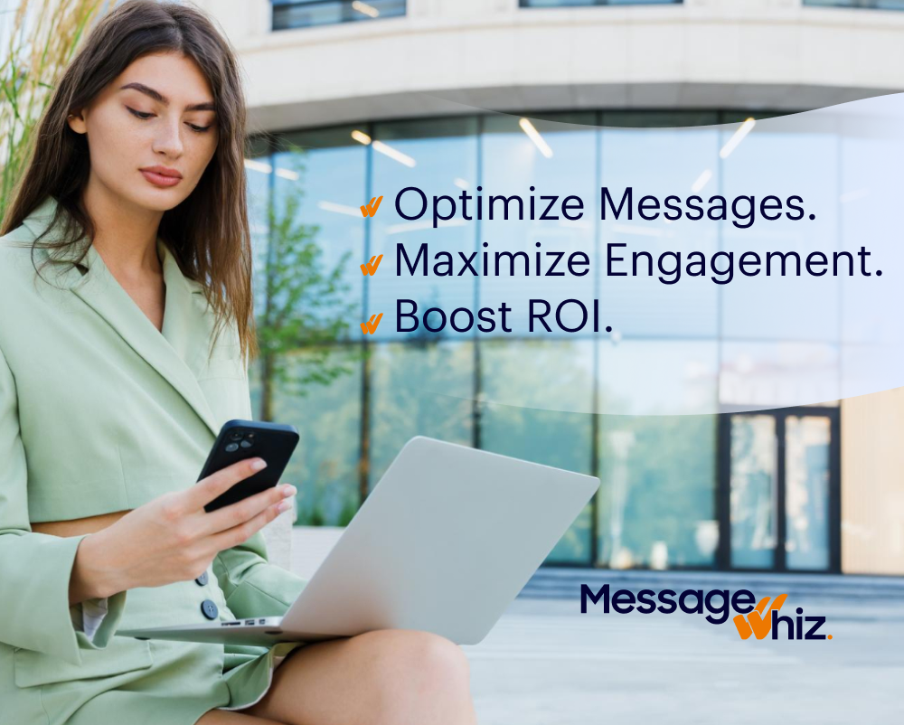 Optimize the Perfect Text Message with MessageWhiz | Message Whiz Optimize the Perfect Text Message with MessageWhiz