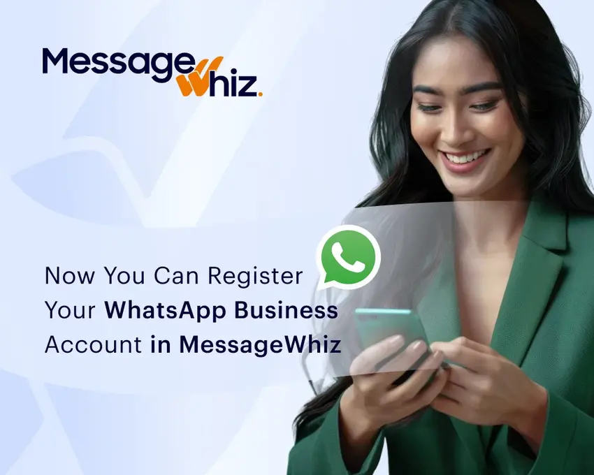 Register Your WhatsApp Business Account Directly Through MessageWhiz | Message Whiz Register Your WhatsApp Business